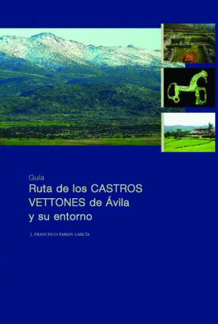 Guía ruta de los Castros Vettones de Ávila y su entorno