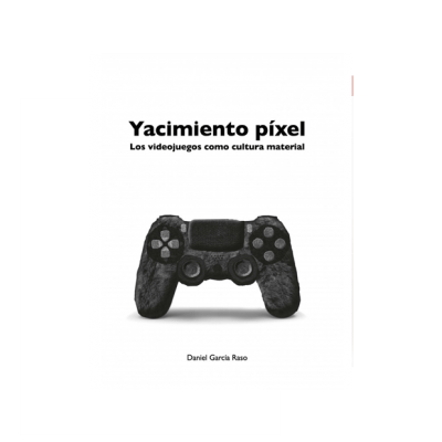 Yacimiento píxel, los videojuegos como cultura material