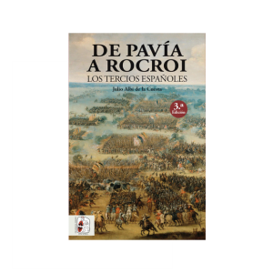 De Pavía a Rocroi. Los tercios españoles - 3.ª edición