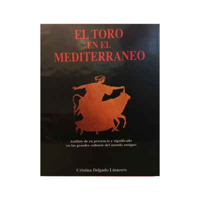 El toro en el Mediterráneo, análisis de su presencia y significado en las grandes culturas del mundo antiguo