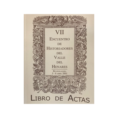 Libro de Actas del VII Encuentro de Historiadores del Valle del Henares