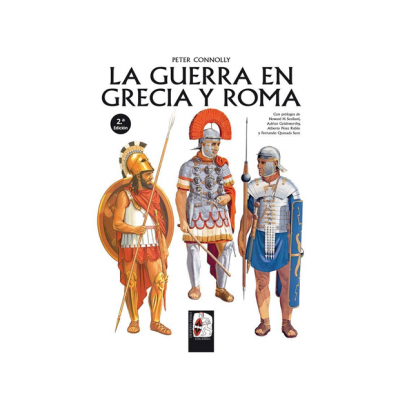 La guerra en Grecia y Roma, el clásico de Connolly por primera vez en castellano en un único volumen