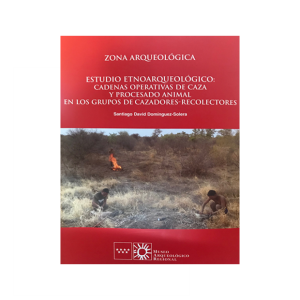 Estudio etnoarqueológico: cadenas operativas de caza y procesado animal en los grupos de cazadores-recolectores. Zona Arqueológica nº21