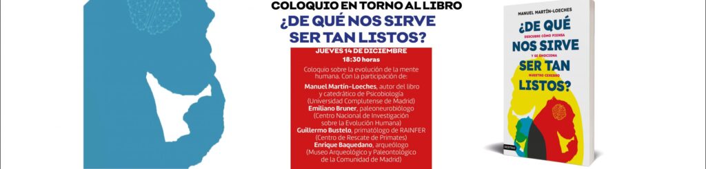 Coloquio sobre la evolución de la mente humana será el 14 de diciembre en el MARPA en torno al libro "¿De qué nos sirve ser tan listos?"