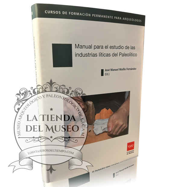 MANUAL PARA EL ESTUDIO DE LAS INDUSTRIAS LÍTICAS DEL PALEOLÍTICO