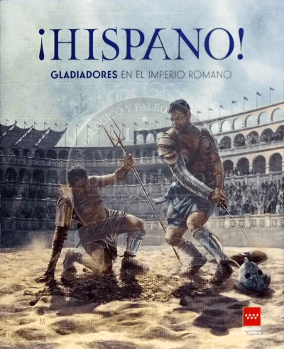 ¡HISPANO! GLADIADORES EN EL IMPERIO ROMANO