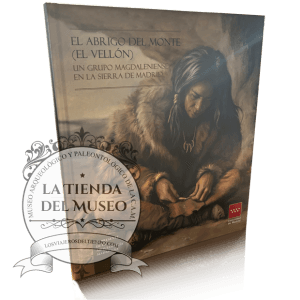 Catálogo El Abrigo del Monte (El Vellón): un grupo magdaleniense en la sierra de Madrid
